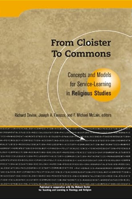 From Cloister To Commons: Concepts And Models For Service-Learning In Religious Studies-..