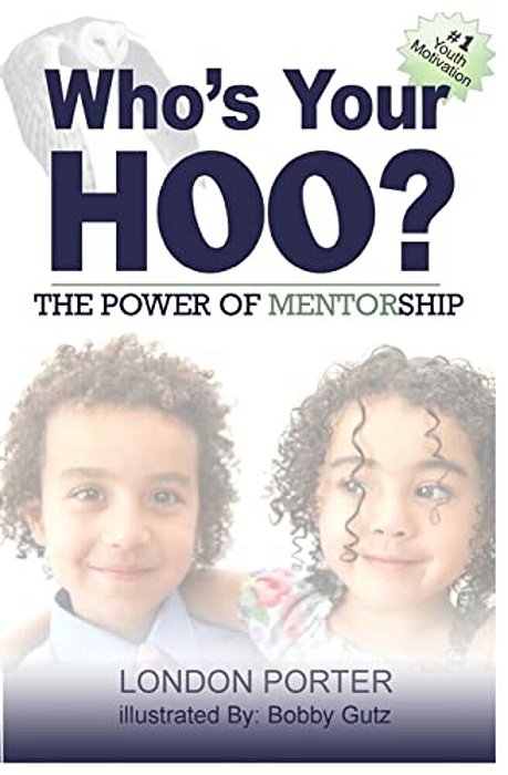Who's Your Hoo?: The Power Of Mentorship-..