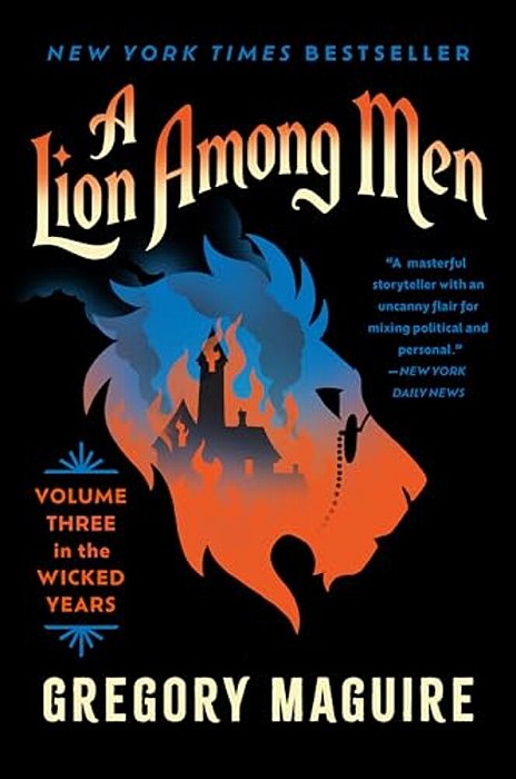 A Lion Among Men: Volume Three In The Wicked Years-..