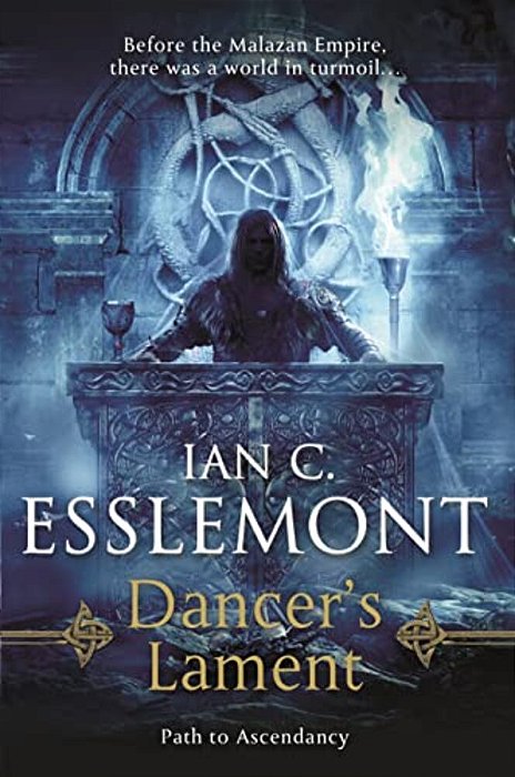 Dancer's Lament: Path To Ascendancy Book 1 (A Novel Of The Malazan Empire)-..