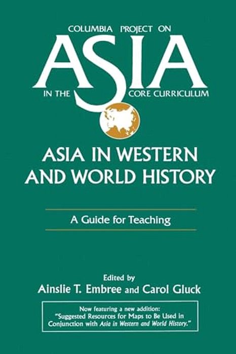 Asia In Western And World History: A Guide For Teaching: A Guide For Teaching-..