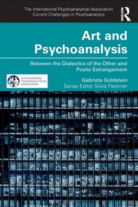 Art And Psychoanalysis: Between The Dialectics Of The Other And Poetic Estrangement-..