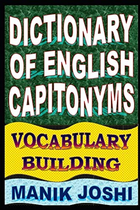 Dictionary Of English Capitonyms: Vocabulary Building-..