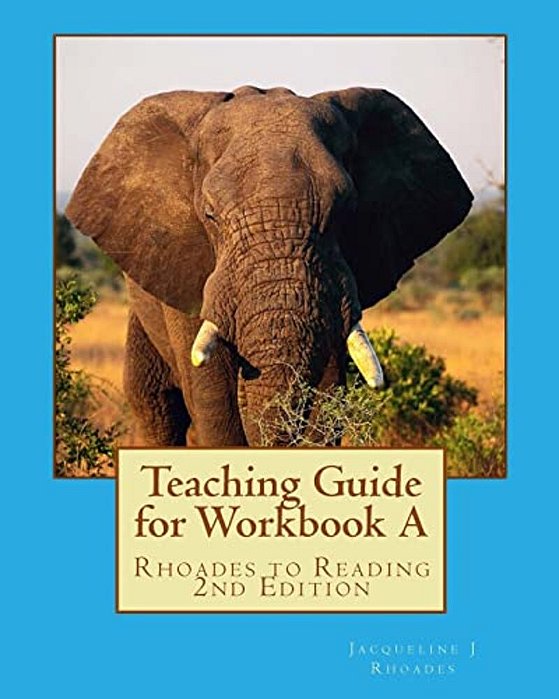 Teaching Guide For Workbook A: Rhoades To Reading 2ND Edition-..