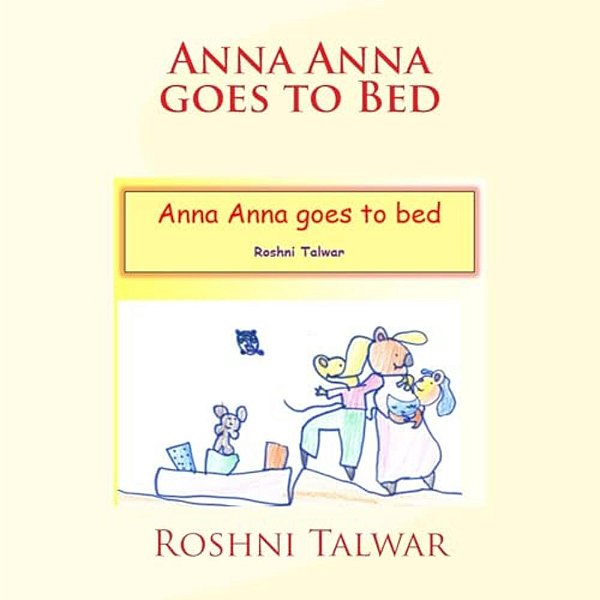 Anna Anna Goes To Bed-..