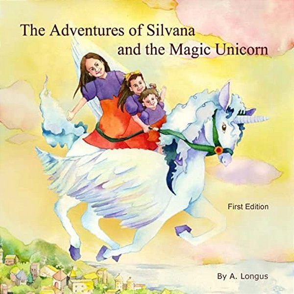 The Adventures Of Silvana And The Magic Unicorn-..