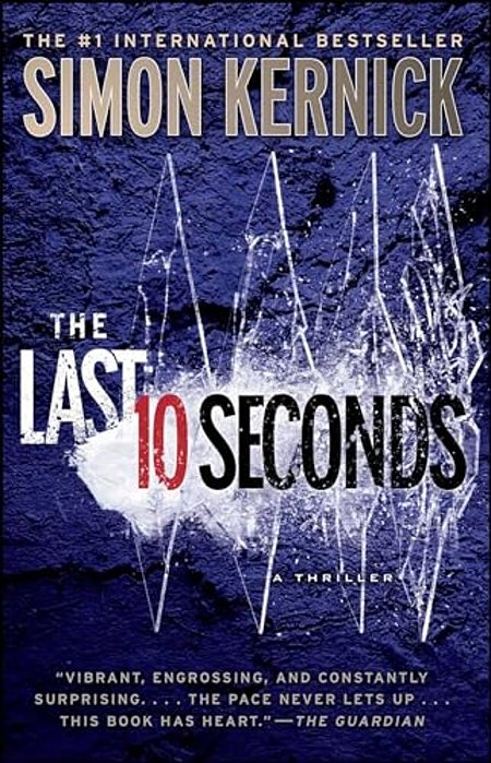 The Last 10 Seconds: A Thriller-..