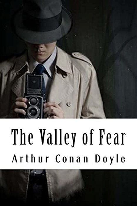 The Valley Of Fear: Sherlock Holmes #4-..