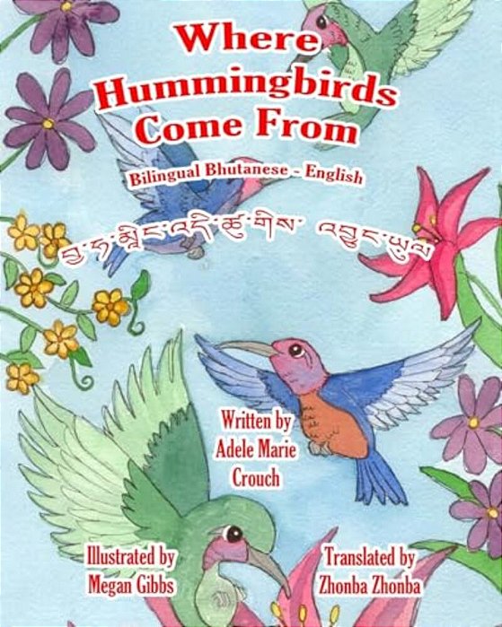 Where Hummingbirds Come From Bilingual Bhutanese English-..