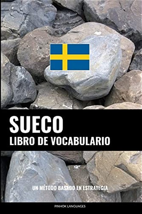 Libro De Vocabulario Sueco: Un Método Basado En Estrategia-..