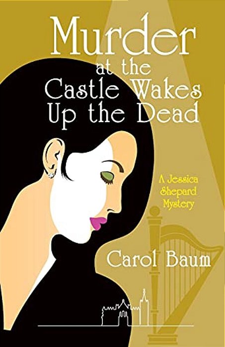 Murder At The Castle Wakes Up The Dead: A Jessica Shepard Mystery-..