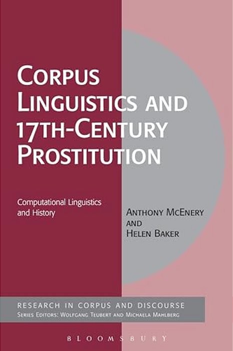 Corpus Linguistics And 17Th-Century Prostitution: Computational Linguistics And History-..