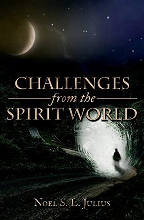 Challenges From The Spirit World-..