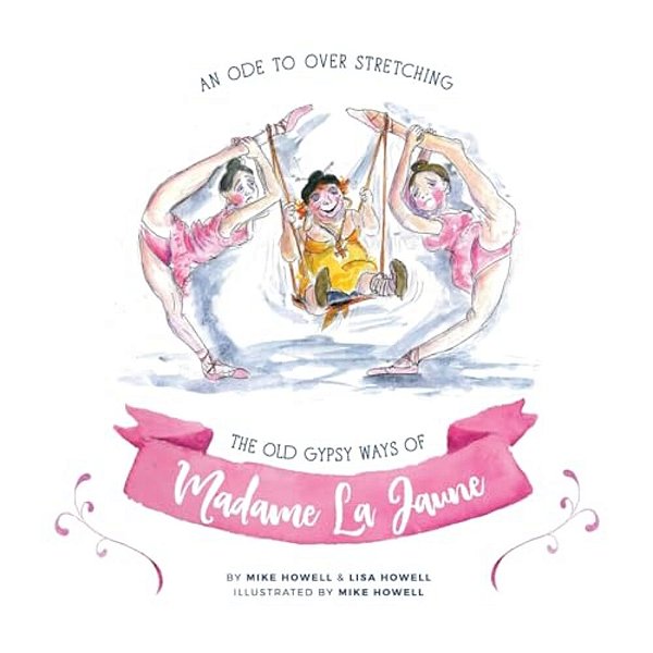 An Ode To Overstretching: The Old Gypsy Ways Of Madame La Jaune-..