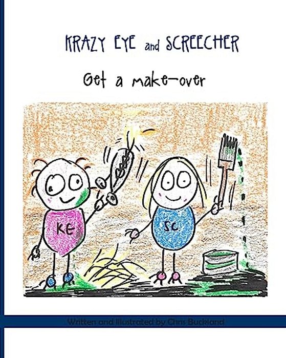 Krazy Eye And Screecher Get A Make-Over: A Krazy Eye Story-..