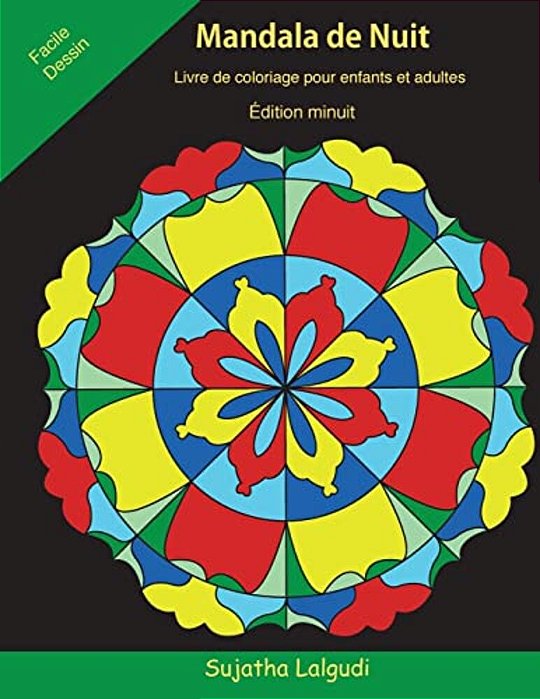 Mandala De Nuit Livre De Coloriage Pour Enfants Et Adultes: Édition Minuit, Illustrations Magnifiques Et Uniques Sur Un Fond Noir, Le Petit Livre De C-..