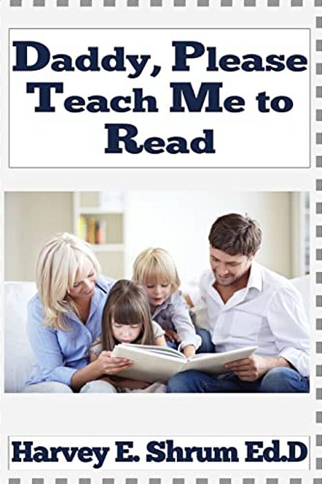 Daddy, Please Teach Me To Read-..