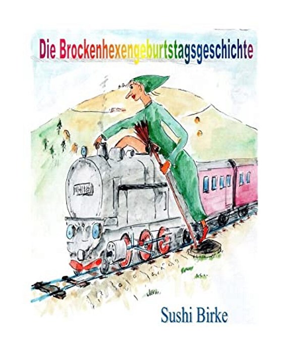 Die Brockenhexengeburtstagsgeschichte-..
