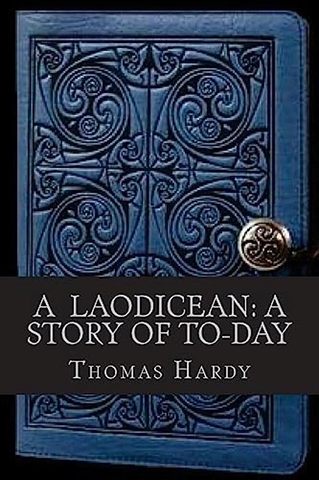 A Laodicean A Story Of To Day-..