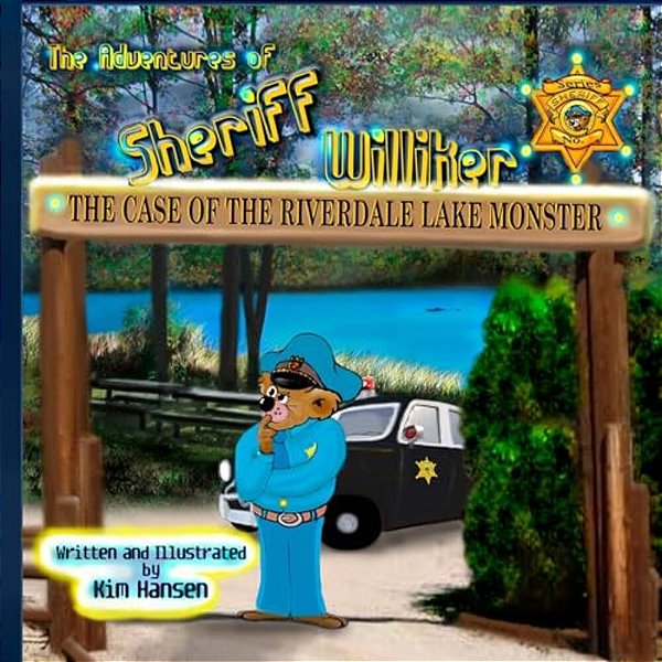 The Adventures Of Sheriff Williker: The Case Of The Riverdale Lake Monster-..