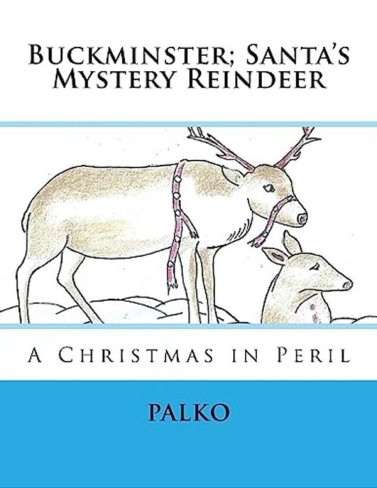 Buckminster; Santa's Mystery Reindeer: A Christmas In Peril-..