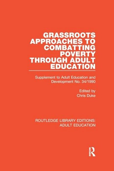 Grassroots Approaches To Combatting Poverty Through Adult Education: Supplement To Adult Education And Development No. 34/1990-..