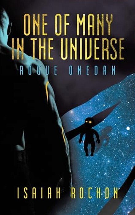 One Of Many In The Universe: Rogue Onedan-..