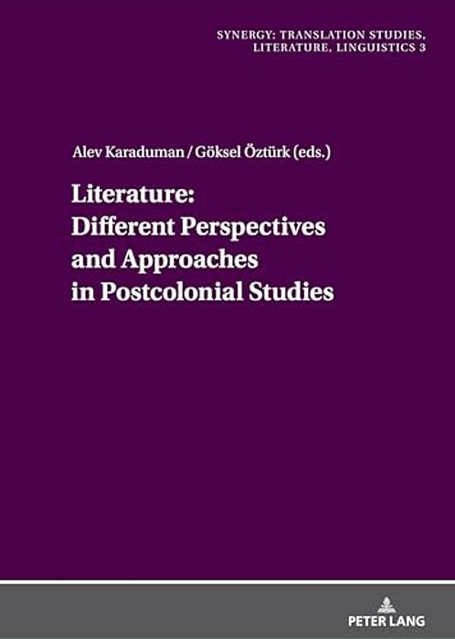 Literature: Different Perspectives And Approaches In Postcolonial Studies-..