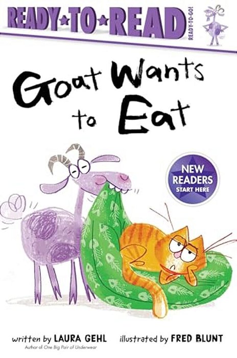 Goat Wants To Eat: Ready-To-read Ready-To-go!-..