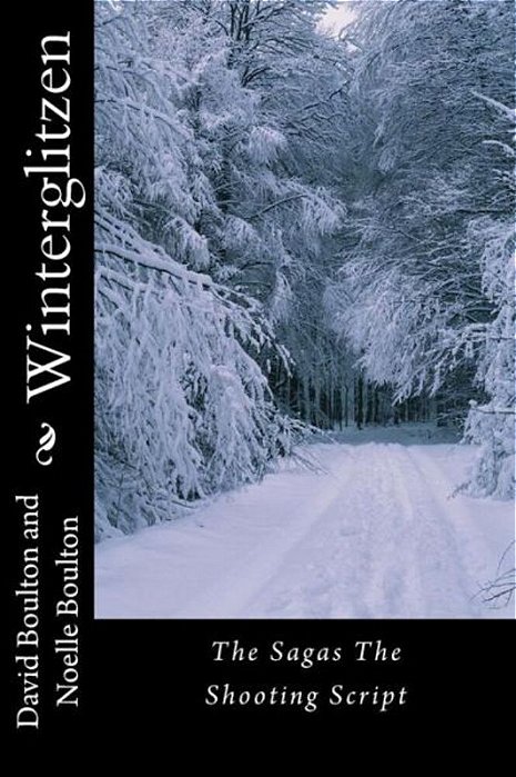 Winterglitzen: The Sagas The Shooting Script-..