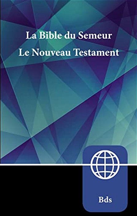 Semeur, French New Testament, Paperback: La Bible Du Semeur Nouveau Testament-..
