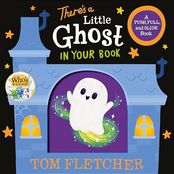 There's A Little Ghost In Your Book: A Push, Pull, And Slide Book-..