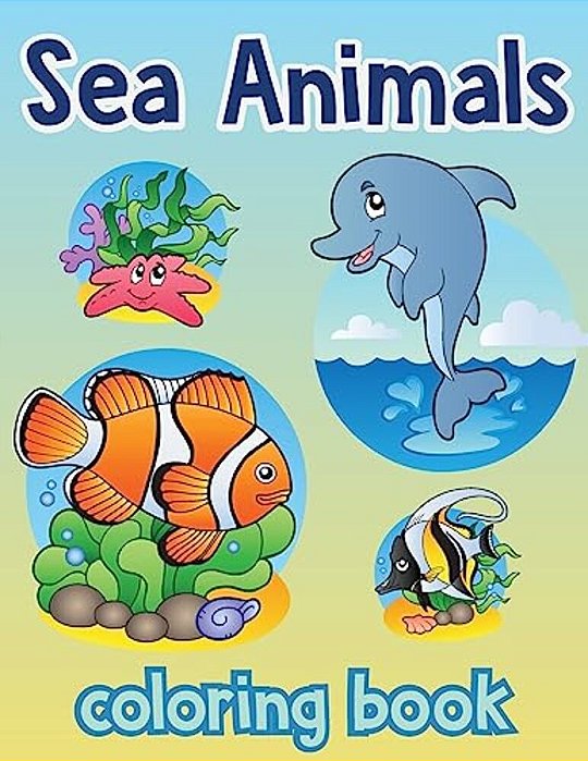 Sea Animal VOL2; Easy Coloring Book For Kids Toddler, Imagination Learning In School And Home: Kids Coloring Book Helping Brain Function, Creativity,-..