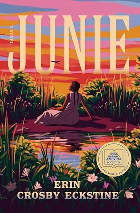 Junie: A Gma Book Club Pick-..