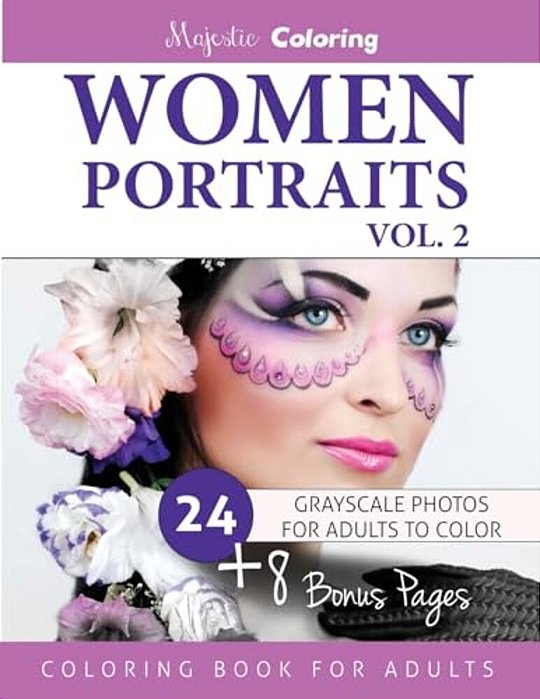 Women Portraits Vol. 2: Grayscale Coloring For Adults-..