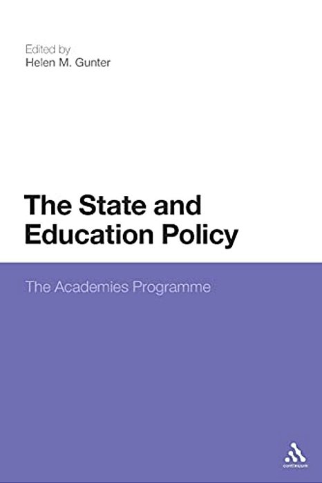 The State And Education Policy: The Academies Programme-..