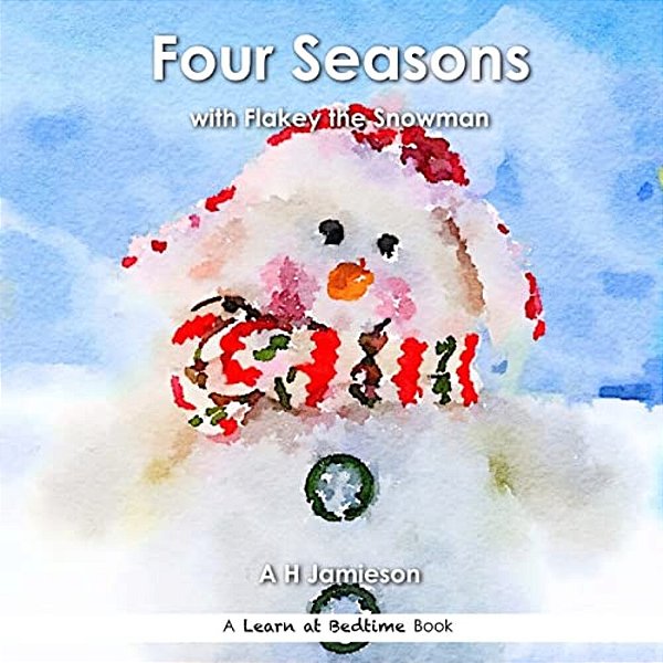 Four Seasons: With Flakey The Snowman-..