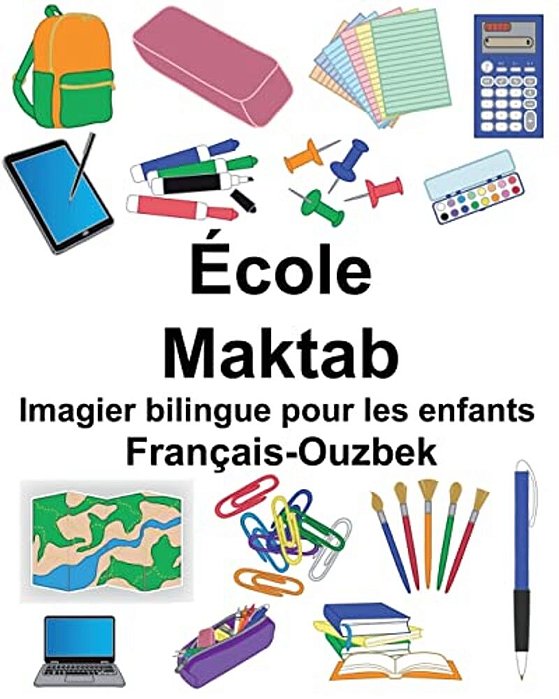 Français-Ouzbek École/Maktab Imagier Bilingue Pour Les Enfants-..