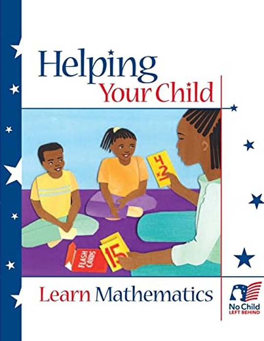 Helping Your Child Learn Mathematics-..