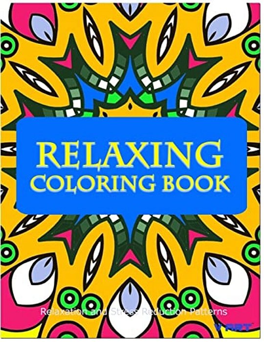Relaxing Coloring Book: Coloring Books For Adults Relaxation: Relaxation & Stress Reduction Patterns-..