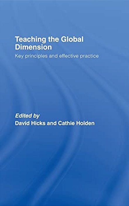 Teaching The Global Dimension: Key Principles And Effective Practice-..