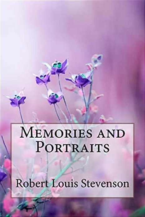 Memories And Portraits Robert Louis Stevenson-..