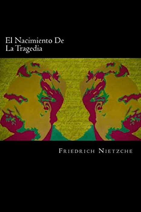 El Nacimiento De La Tragedia (Spanish Edition)-..