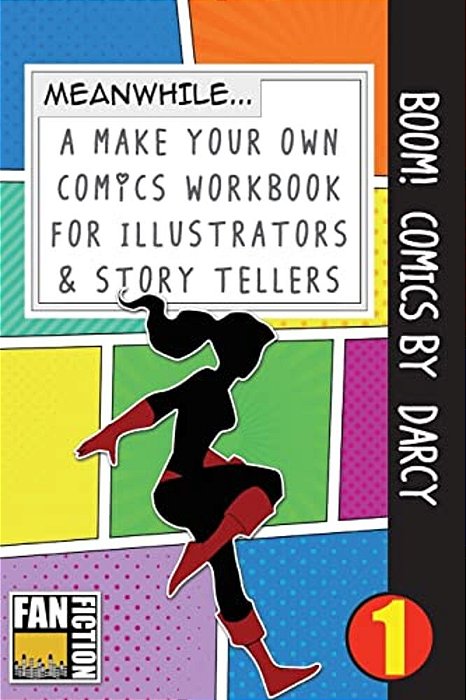 Boom! Comics By Darcy: A What Happens Next Comic Book For Budding Illustrators And Story Tellers-..