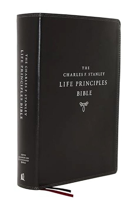 Nasb, Charles F. Stanley Life Principles Bible, 2ND Edition, Leathersoft, Black, Thumb Indexed, Comfort Print: Holy Bible, New American Standard Bible-..