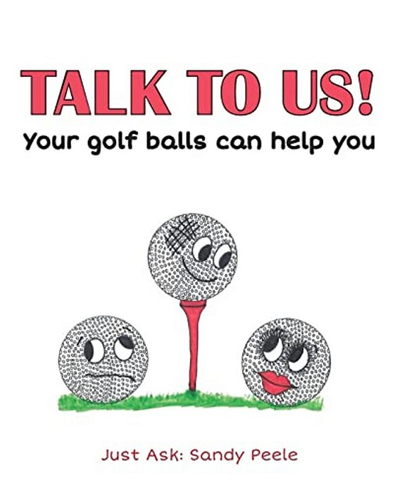 Talk To US! Your Golf Balls Can Help You-..