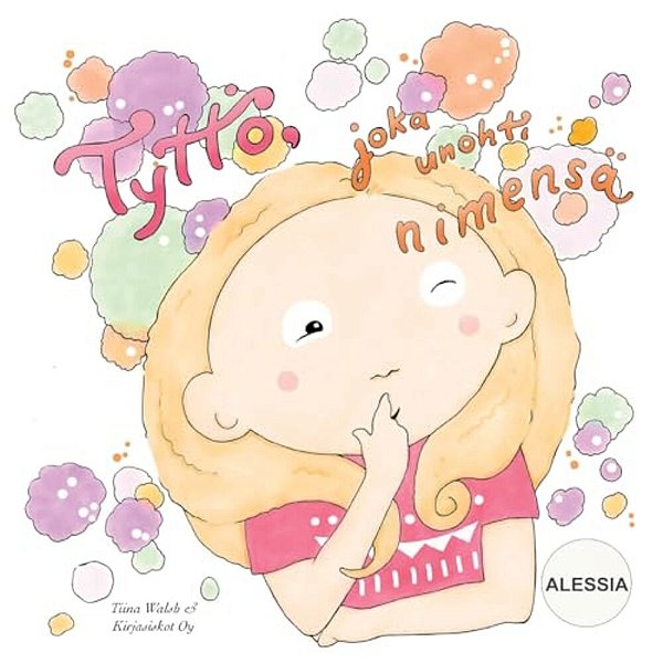 Tyttö, Joka Unohti Nimensä Alessia-..