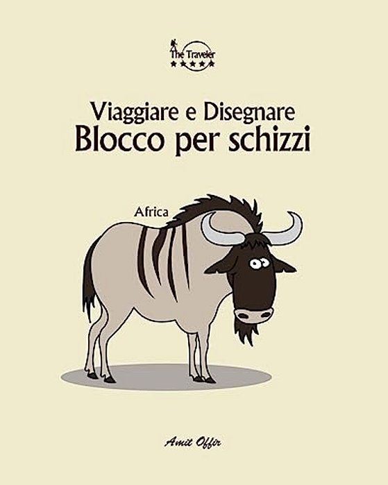 Blocco Per Schizzi: Viaggiare E Disegnare: Africa-..