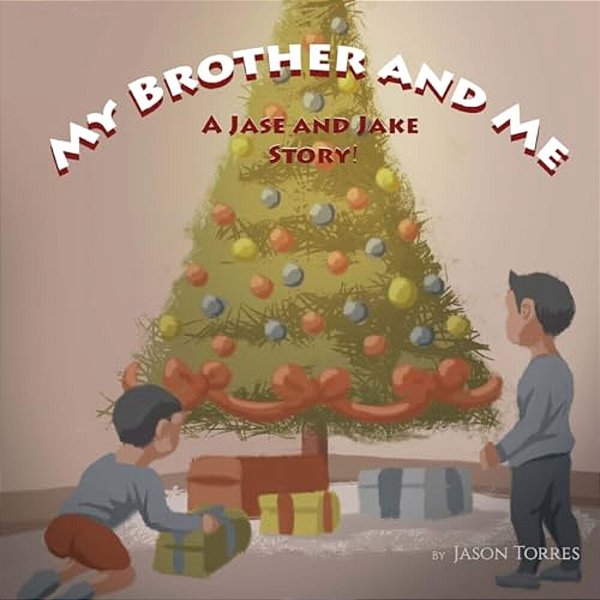 My Brother And Me: A Jase & Jake Story!-..