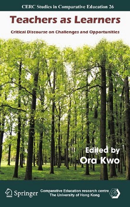 Teachers As Learners: Critical Discourse On Challenges And Opportunities-..